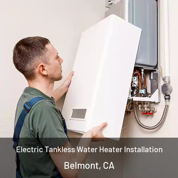  Electric Tankless Water Heater Installation Belmont, CA