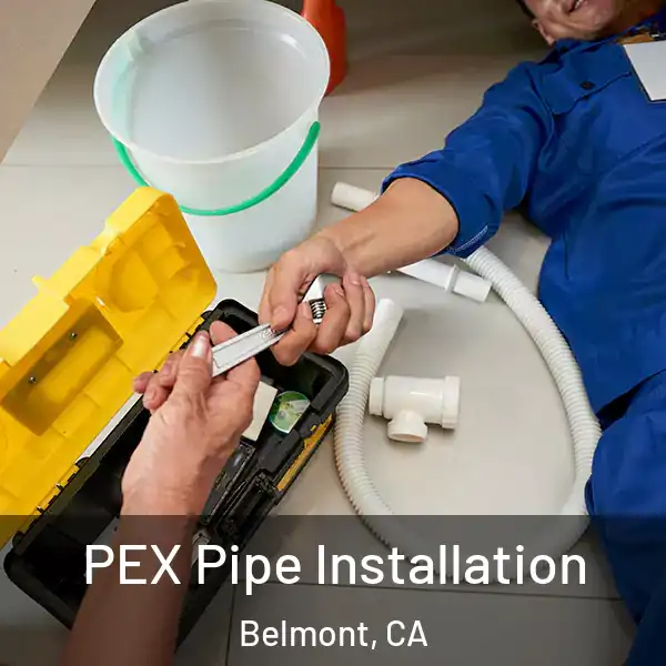  PEX Pipe Installation Belmont, CA