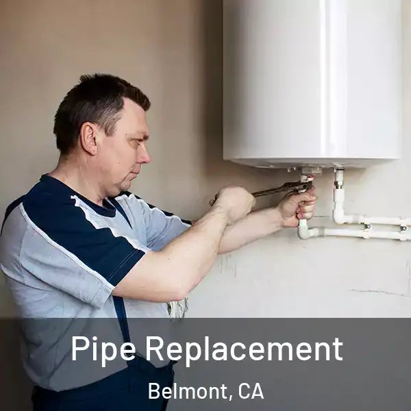  Pipe Replacement Belmont, CA
